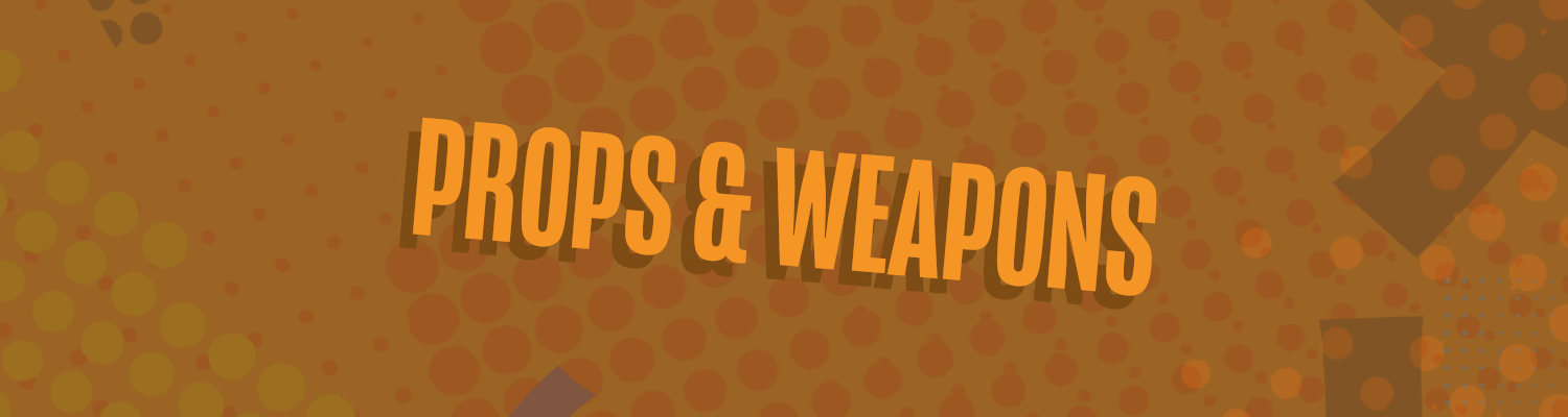 Props & Weapons Policy
